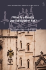 Image for What Is a Family Justice System For?