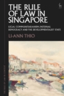 Image for The Rule of Law in Singapore : Legal Communitarianism, Paternal Democracy and the Developmentalist State