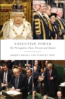Image for Executive Power: The Prerogative, Past, Present and Future