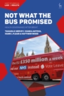 Image for Not What The Bus Promised