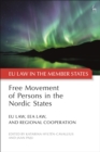 Image for Free Movement of Persons in the Nordic States: EU Law, EEA Law, and Regional Cooperation