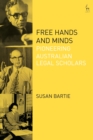 Image for Free hands and minds  : pioneering Australian legal scholars