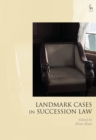 Image for Landmark Cases in Succession Law