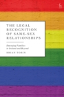 Image for The Legal Recognition of Same-Sex Relationships: Emerging Families in Ireland and Beyond