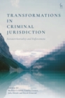 Image for Transformations in criminal jurisdiction  : extraterritoriality and enforcement