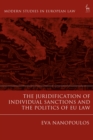 Image for The Juridification of Individual Sanctions and the Politics of EU Law