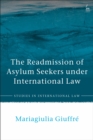 Image for The Readmission of Asylum Seekers under International Law