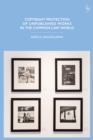 Image for Copyright Protection of Unpublished Works in the Common Law World