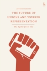 Image for The Future of Unions and Worker Representation