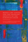Image for Money law, capital, and the changing identity of the European Union