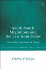 Image for South-South migrations and the law from below  : case studies on China and Nigeria