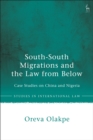 Image for South-South Migrations and the Law from Below: Case Studies on China and Nigeria
