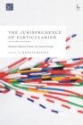 Image for The Jurisprudence of Particularism : National Identity Claims in Central Europe