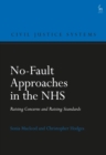 Image for No-Fault Approaches in the NHS : Raising Concerns and Raising Standards