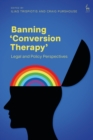 Image for Banning &#39;conversion therapy&#39;: legal and policy perspectives