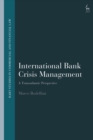 Image for International Bank Crisis Management: A Transatlantic Perspective