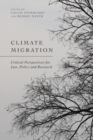 Image for Climate migration  : critical perspectives for law, policy, and research