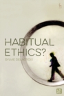 Image for Habitual Ethics?
