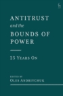 Image for Antitrust and the Bounds of Power – 25 Years On