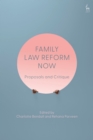 Image for Family Law Reform Now : Proposals and Critique