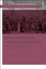 Image for Parliamentarism and encyclopaedism  : parliamentary democracy in an age of fragmentation