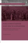Image for Parliamentarism and encyclopaedism: parliamentary democracy in an age of fragmentation