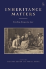 Image for Inheritance Matters: Kinship, Property, Law