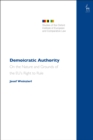 Image for Demoicratic Authority: On the Nature and Grounds of the EU&#39;s Right to Rule