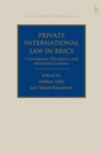 Image for Private International Law in BRICS : Convergence, Divergence and Reciprocal Lessons