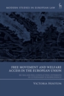Image for Free movement and welfare access in the European Union: re-balancing conflicting interests in citizenship jurisprudence : 122