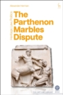 Image for The Parthenon Marbles dispute  : heritage, law, politics