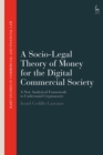 Image for A socio-legal theory of money for the digital commercial society: a new analytical framework to understand cryptoassets