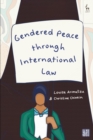 Image for Gendered Peace through International Law