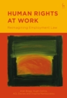 Image for Human Rights at Work : Reimagining Employment Law