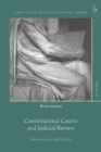 Image for Constitutional Courts and Judicial Review : Between Law and Politics