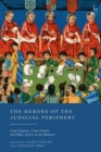 Image for The Heroes of the Judicial Periphery