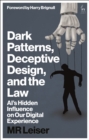 Image for Dark Patterns, Deceptive Design, and the Law
