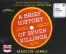 Image for BRIEF HISTORY OF SEVEN KILLINGS