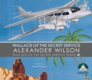 Image for Wallace of the Secret Service : Book 3 in Wallace of the Secret Service Series