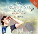 Image for Keep the Home Fires Burning - Part One - Spitfire Down!