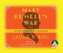 Image for Mary Russell&#39;s War : And Other Stories of Suspense