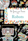 Image for Be Great and Create: Robots