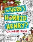 Image for Where&#39;s Horrid Henry Colouring Book