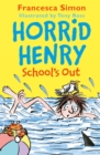 Image for Horrid Henry School&#39;s Out