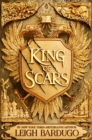 Image for King of Scars : return to the epic fantasy world of the Grishaverse, where magic and science collide
