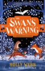 Image for The swan&#39;s warning  : a Greenriver story