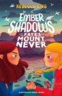 Image for Ember Shadows and the Fates of Mount Never