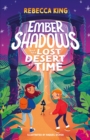 Image for Ember Shadows and the Lost Desert of Time