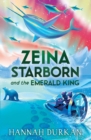 Image for Zeina Starborn and the Emerald King