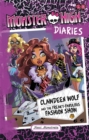 Image for Monster High Diaries: Clawdeen Wolf and the Freaky Fabulous Fashion Show